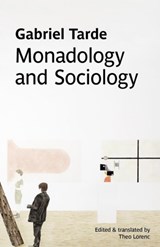 Monadology and Sociology - Gabriel Tarde - 9780980819724