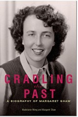 Cradling the Past a Biography of Margaret Shaw - Madelaine Wong ; Margaret Shaw - 9780981109930