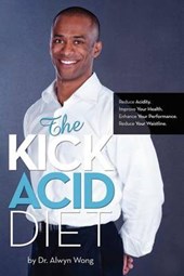 The Kick Acid Diet