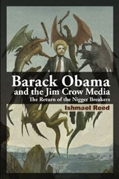 Barack Obama and the Jim Crow Media