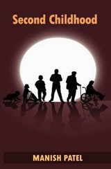 Second Childhood - Manish Patel - 9780981604770