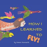 How I Learned to Fly! - Karen Konnerth - 9780981651033