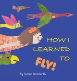 How I Learned to Fly! - Karen Konnerth - 9780981651040