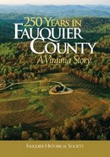 250 Years in Fauquier County - BROWN,  Kathi Ann - 9780981877938