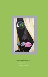 A Mouth in California - FOUST,  Graham - 9780981952017