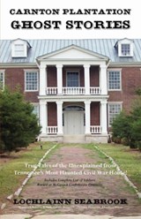 Carnton Plantation Ghost Stories - Lochlainn Seabrook - 9780982189962