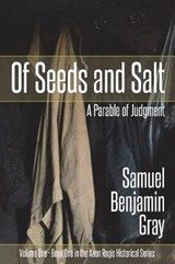 Of Seeds and Salt - Samuel Benjamin Gray - 9780982474952