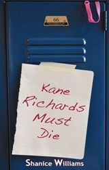 Kane Richards Must Die - WILLIAMS,  Shanice - 9780982500521