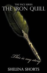 The Iron Quill - Shorts, Shelena - 9780982500545