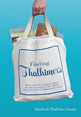 Finding Thalhimers - Elizabeth Thalhimer Smartt - 9780982701911
