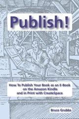 Publish! - GRUBBS,  Bruce - 9780982713075