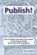 Publish!, GRUBBS,  Bruce - Paperback - 9780982713075