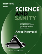 Selections from Science and Sanity, Second Edition - Alfred Korzybski - 9780982755907