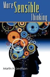 More Sensible Thinking - Martin H Levinson - 9780982755969