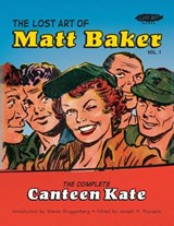 The Lost Art of Matt Baker Vol. 1: The Complete Canteen Kate - Matt Baker - 9780982927687