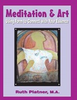 Meditation & Art - Ruth Platner - 9780982967812