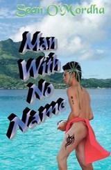Man With No Name - Sean Patrick O'Mordha - 9780982984284