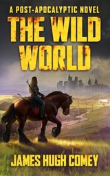 The Wild World - James Hugh Comey - 9780983105114