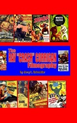 The Ray Crash Corrigan Filmography - Jerry L Schneider - 9780983197287