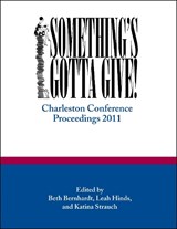 Something's Gotta Give - Beth Bernhardt ; Leah Hinds ; Katina Strauch - 9780983404323