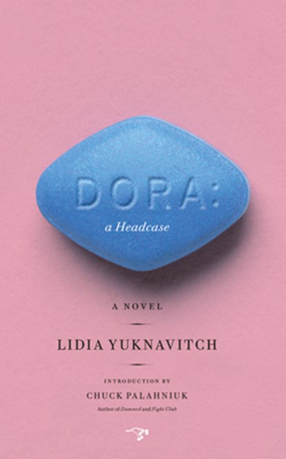 Dora: A Headcase, Lidia Yuknavitch - Paperback - 9780983477570