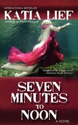 Seven Minutes to Noon - Katia Lief - 9780983499084