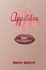 Appetites - Charles Rafferty - 9780983533931
