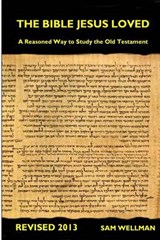 The Bible Jesus Loved - Sam Wellman - 9780983584520
