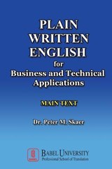 Plain Written English for Business and Technical Applications MAIN TEXT - Peter M. Skaer - 9780983640264