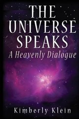 The Universe Speaks - KLEIN,  Kimberly - 9780983775027