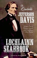 The Quotable Jefferson Davis - SEABROOK,  Lochlainn - 9780983818519