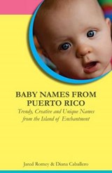 Baby Names from Puerto Rico - Jared Romey - 9780983840510