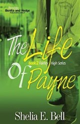 The Life of Payne - BELL,  Shelia E. - 9780983893578