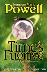 Time's Fugitive: A Romantic Time Travel Adventure - Jennette Marie Powell - 9780983909736