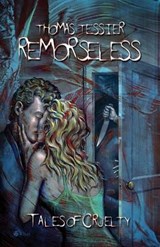 Remorseless - Thomas Tessier - 9780983911876