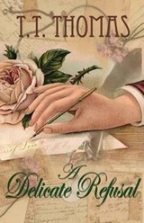 A Delicate Refusal - T T Thomas - 9780983918080