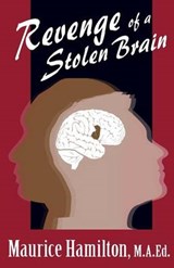 Revenge of a Stolen Brain - Maurice Hamilton - 9780983927877