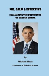 Mr. Calm and Effective - Michael Haas - 9780983962618