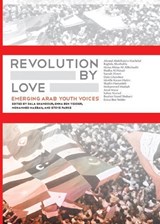Revolution By Love - Dala Ghandour ; Emna Ben Yedder ; Mohammed Masbah ; Steve Parks - 9780984042999