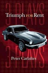 Triumph for Rent: Three Plays - Peter Carlaftes - 9780984070060