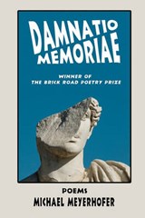 Damnatio Memoriae - Michael Meyerhofer - 9780984100552