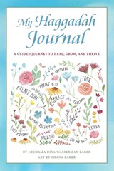 My Haggadah Journal - Nechama Dina Wasserman Laber - 9780984162482