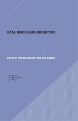 Data - Now Bigger and Better! - Genevieve Bell ; Tom Boellstorff ; Melissa Gregg ; Bill Maurer - 9780984201068