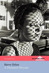 A Thousand Threads (The Hollyridge Press Chapbook Series) - Steve Orlen - 9780984310029