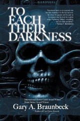 To Each Their Darkness - Gary A. Braunbeck - 9780984553518