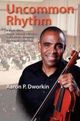 Uncommon Rhythm - Aaron P Dworkin - 9780984621279