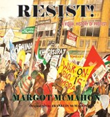 RESIST! A Visual History of Protest - Margot McMahon - 9780984621293