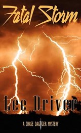 Fatal Storm - Lee Driver - 9780984635702
