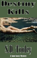 Destiny Kills - S.D. Tooley - 9780984635757