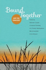 Bound Together - COOPER,  Deborah ; Schoenfeld, Ellie ; Niedringhaus, Ann Floreen - 9780984657070